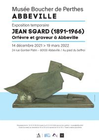 Jean Sgard (1891-1966) Orfèvre et graveur à Abbeville. Du 14 décembre 2021 au 19 mars 2022 à Abbeville - 80100 (France). Somme.  14H00